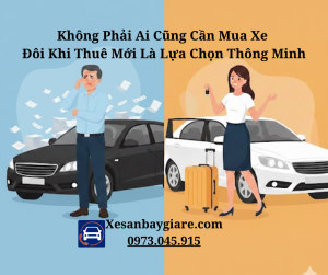 Không Phải Ai Cũng Cần Mua Xe – Đôi Khi Thuê Mới Là Lựa Chọn Thông Minh